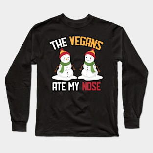 The vegans ate my nose Long Sleeve T-Shirt